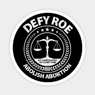 Defy Roe - Abolish Abortion - Scales - Weathered Magnet